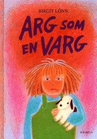 Arg som en varg; Birgit Lönn; 2002