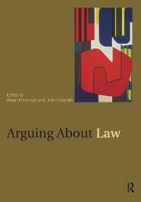 Arguing about law; Aileen Kavanagh, John Oberdiek; 2009