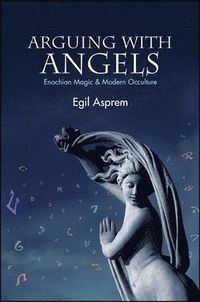 Arguing with Angels; Egil Asprem; 2013