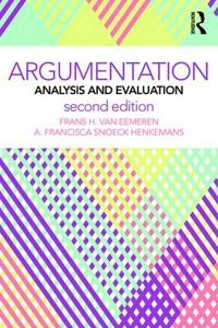 Argumentation : analysis and evaluation; Frans H. van Eemeren; 2017