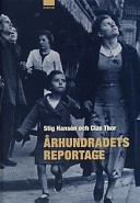 Århundradets reportage; Clas Thor, Stig Hansén; 2000