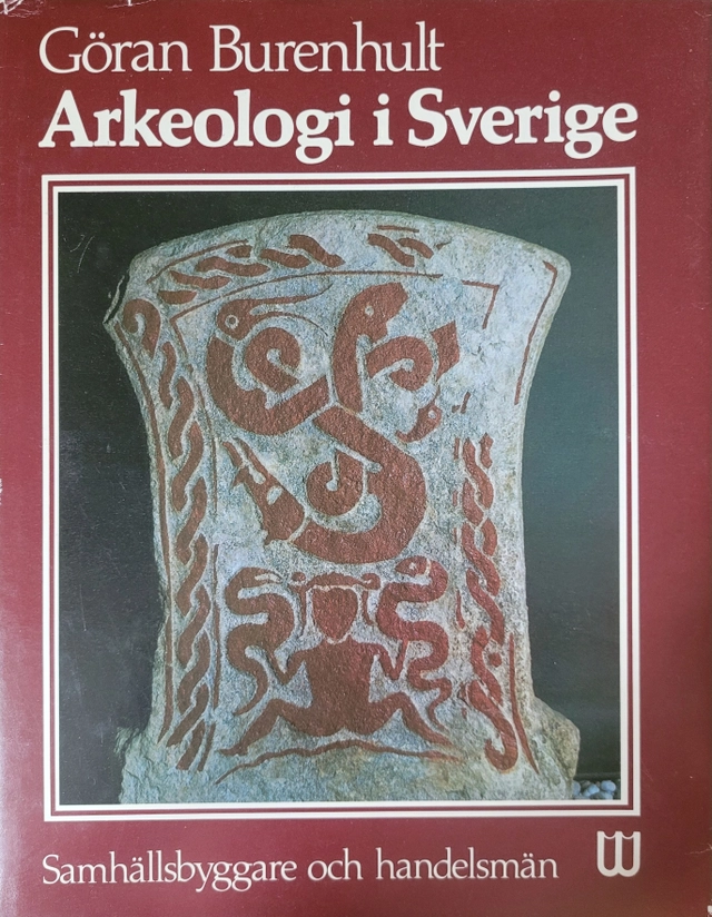 Arkeologi i Sverige · 3 · Samhällsbyggare och handelsmän; Göran Burenhult; 1984