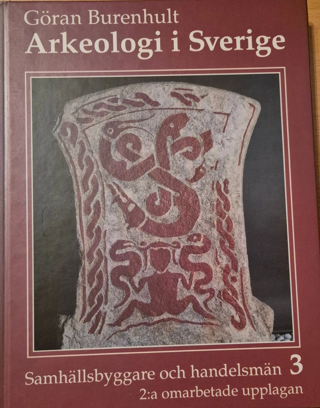 Arkeologi i Sverige · 3 · Samhällsbyggare och handelsmän; Göran Burenhult; 1991
