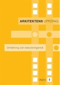 Arkitektens uppdrag. Utg 2; Bo Svensson; 2013