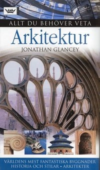 Arkitektur; Jonathan Glancey; 2007