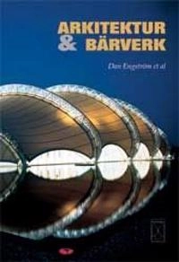Arkitektur och bärverk; Dan Engström; 2004