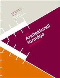 Arkitekturell förmåga : handboken; Per-Erik Padron; 2015
