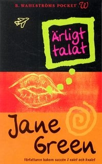 Ärligt talat; Jane Green; 2003