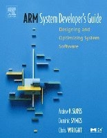 ARM system developer's guide : designing and optimizing system software; Andrew N. Sloss, Dominic Symes, Chris Wright; 2004