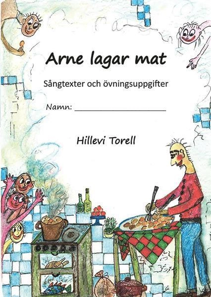 Arne lagar mat, elevhäfte; Hillevi Torell; 2018