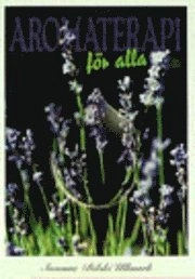 Aromaterapi för alla; Susanne Bilski Ullmark; 1999
