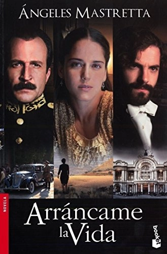 Arráncame la vida; Ángeles Mastretta; 2009