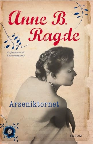 Arseniktornet; Anne B. Ragde; 2010