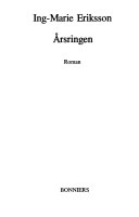 Årsringen : roman; Ing-Marie Eriksson; 1981
