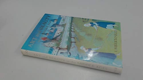 Art and beauty in the Middle Ages; Umberto Eco; 1986