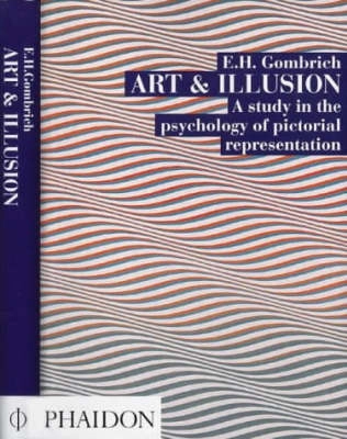 Art and illusion : a study in the psychology of pictorial representation; E. H. Gombrich; 1977