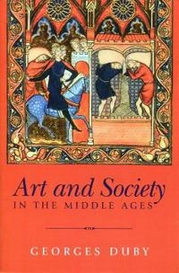 Art and society in the Middle Ages; Georges Duby; 2000