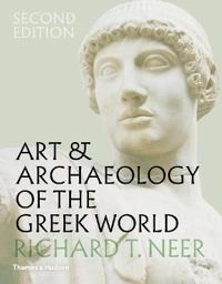 Art & archaeology of the Greek world : a new history, c. 2500-c.150 BCE; Richard T. Neer; 2019