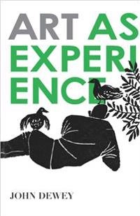 Art as experience; John Dewey; 2005