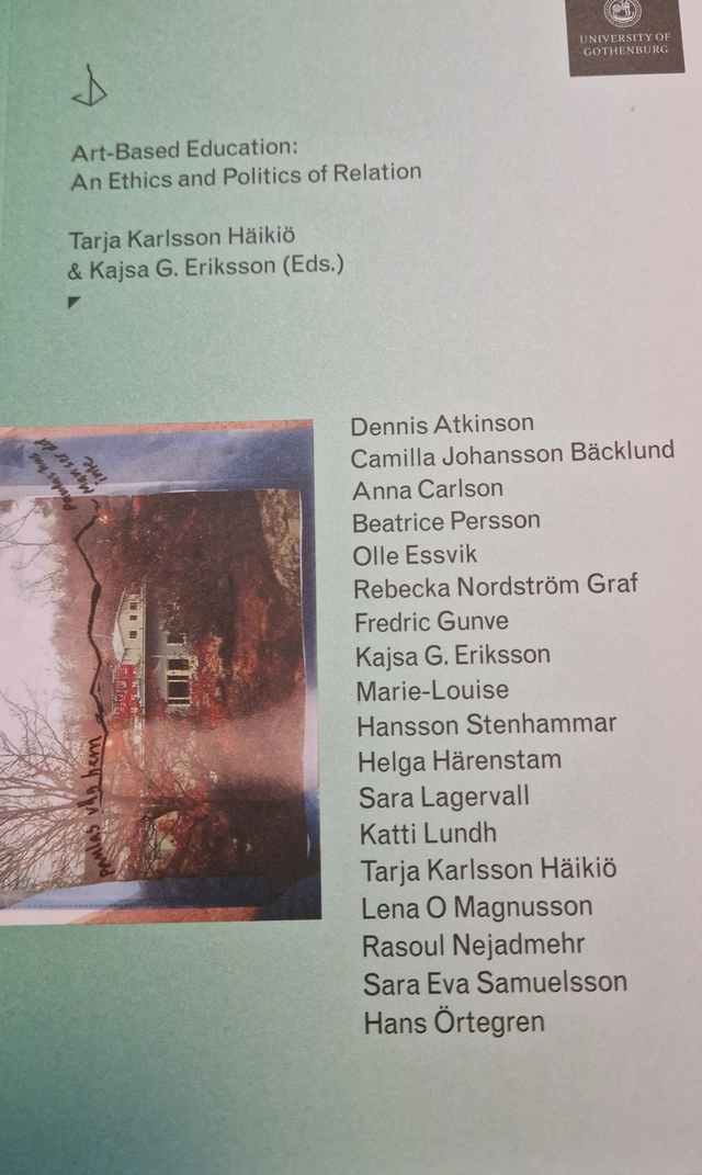 Art-based education : an ethics and politics of relation; Tarja Karlsson Häikiö; 2018