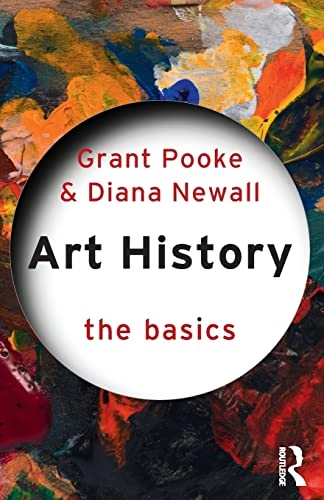 Art history : the basics; Grant Pooke; 2008