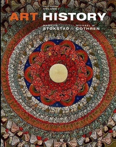 Art History Vol 1; Marilyn Stokstad, Michael W. Cothren; 2017