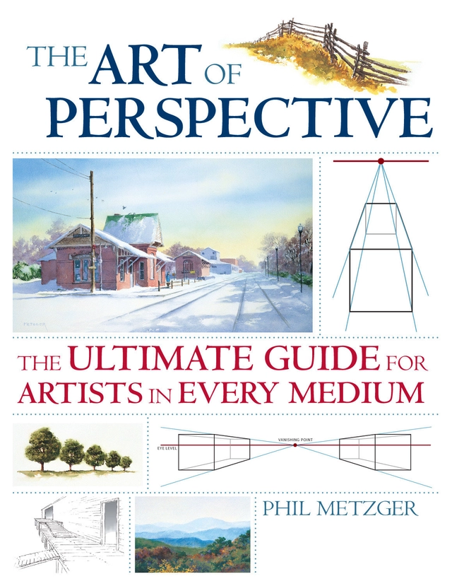 Art of perspective - the ultimate guide for artists in every medium; Phil Metzger; 2007