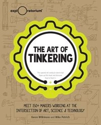 Art of Tinkering; Karen Wilkinson; 2014