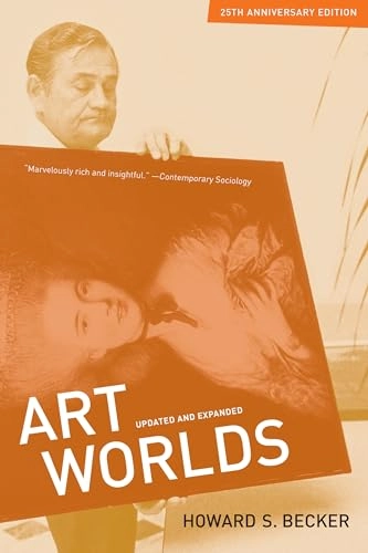 Art worlds; Howard Saul Becker; 2008