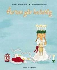 Ärtan går luciatåg; Ulrika Sundström; 2006