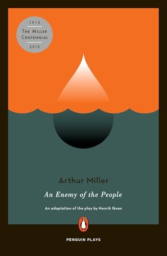 Arthur Miller's adaptation of An enemy of the people; Henrik Ibsen, Arthur Miller; 1977