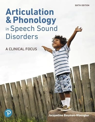 Articulation and phonology in speech sound disorders : a clinical focus; Jacqueline Ann Bauman-Wängler; 2020