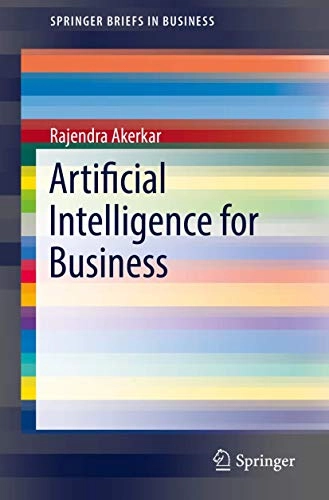 Artificial intelligence for business; Rajendra Akerkar; 2019