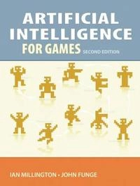 Artificial intelligence for games; Ian Millington; 2009