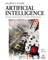 Artificial intelligence : structures and strategies for complex problem solving; George F. Luger; 2005