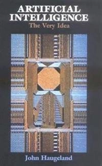 Artificial intelligence : the very idea; John Haugeland; 1985