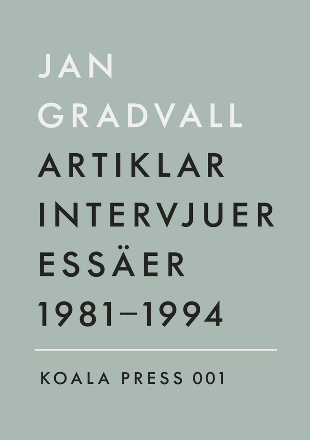 Artiklar, intervjuer, essäer 1981-1994; Jan Gradvall; 1995