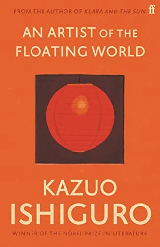 Artist of the Floating World; Kazuo Ishiguro; 2013