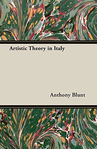 Artistic Theory In Italy; Anthony Blunt; 2007