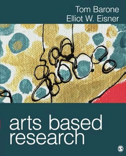 Arts Based Research; Tom Barone; 2012