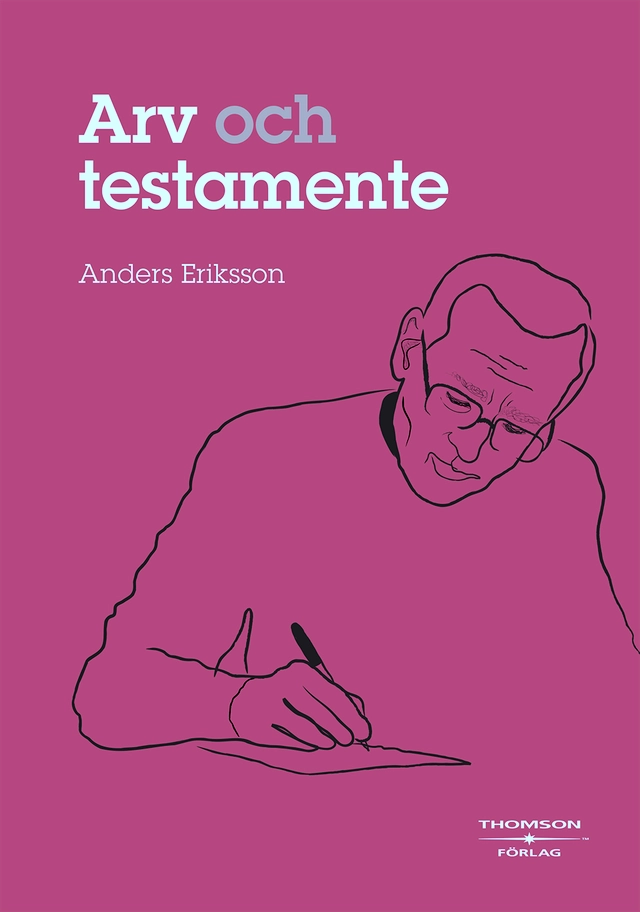 Arv och testamente; Anders Eriksson; 2008