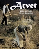 Arvet : bilder och röster från ett fjärran land; Henning Hamilton; 1995