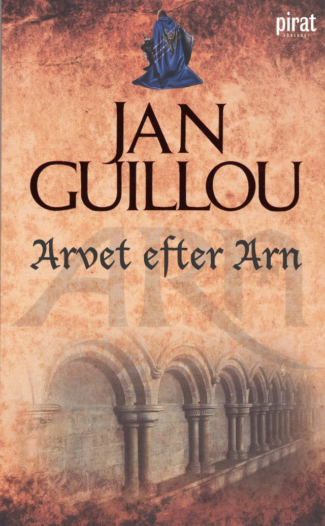 Arvet efter Arn; Jan Guillou; 2007