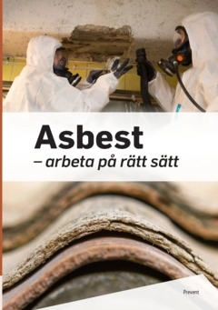 Asbest : arbeta på rätt sätt; Bo Andersson, Björn Samuelson, Robert Jakobsson, Carin Hedström; 2023