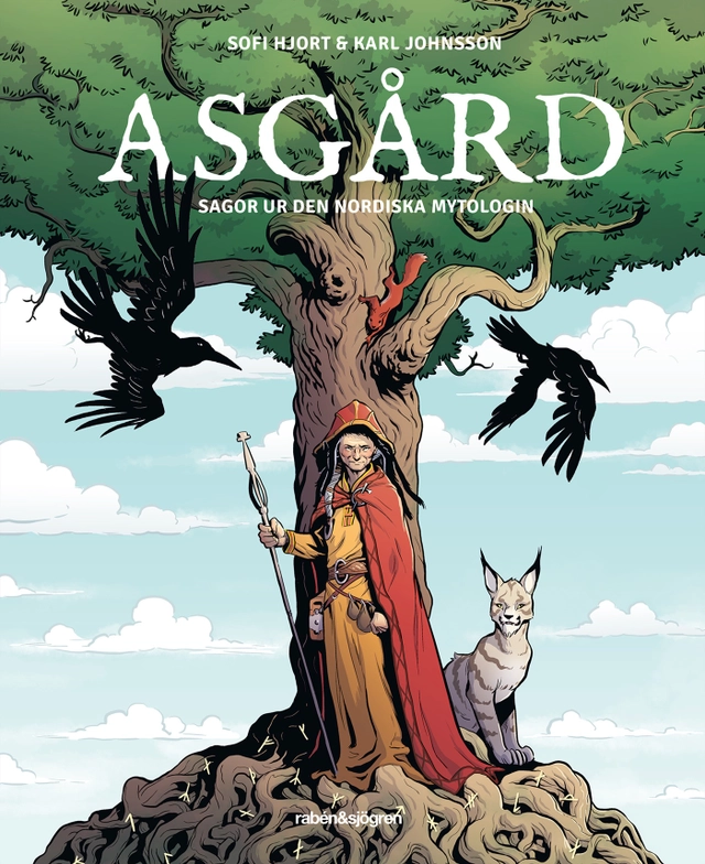 Asgård : sagor ur den nordiska mytologin; Sofi Hjort; 2015