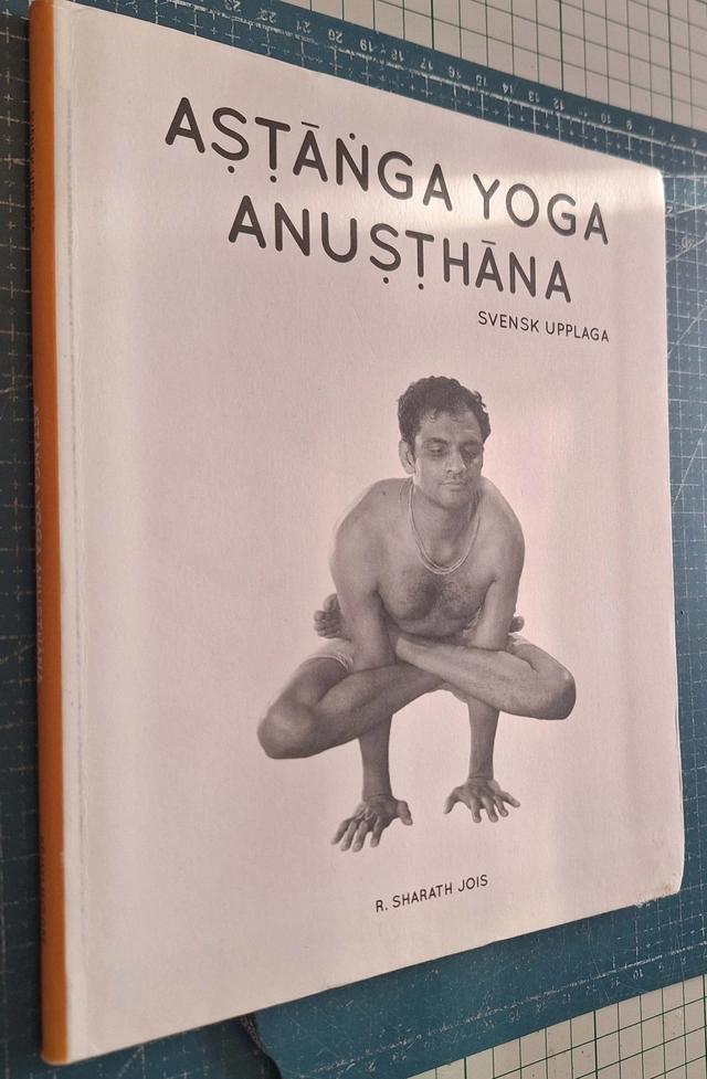 Ashtanga Yoga Anusthana; R. Sharath Jois; 2020