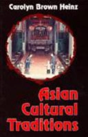 Asian cultural traditions; Carolyn Brown Heinz; 1999