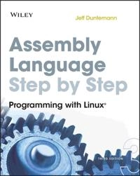 Assembly Language Step-by-Step: Programming with Linux; Jeff Duntemann; 2009