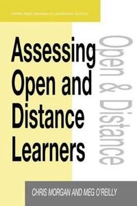 Assessing open and distance learners; Chris Morgan; 1999