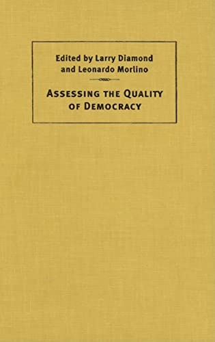 Assessing the quality of democracy; Larry Jay Diamond; 2005